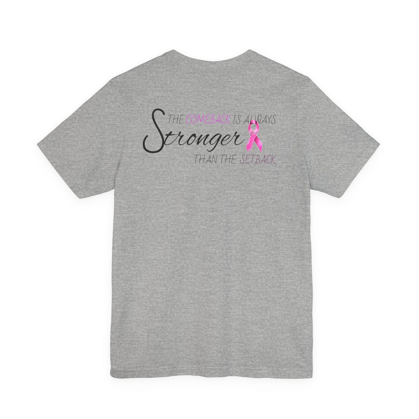 Breast Cancer Recovery Tee — "The Comeback Is Always Stronger Than The Setback"