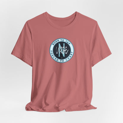 Born to Yap Forced to Chart Nurse T‑Shirt