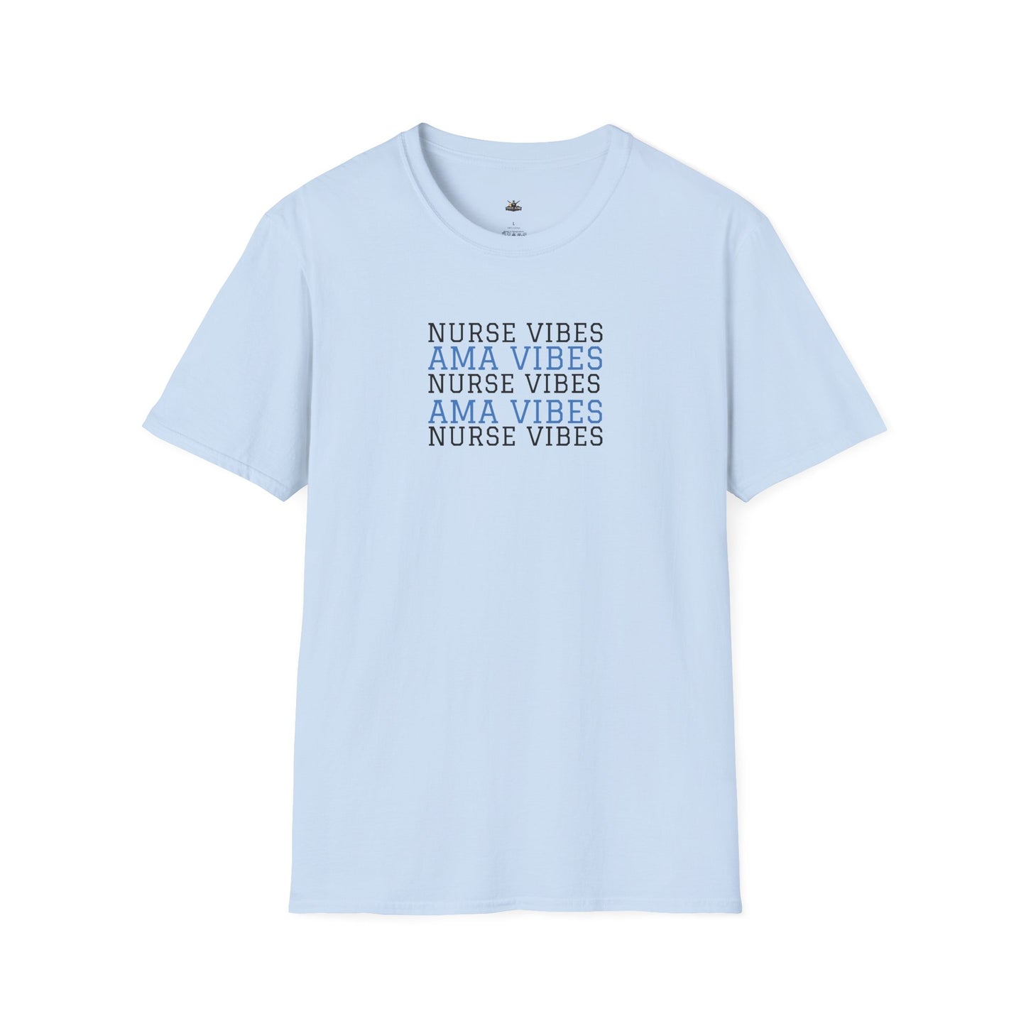 AMA Vibes T-Shirt — Nursing Tee