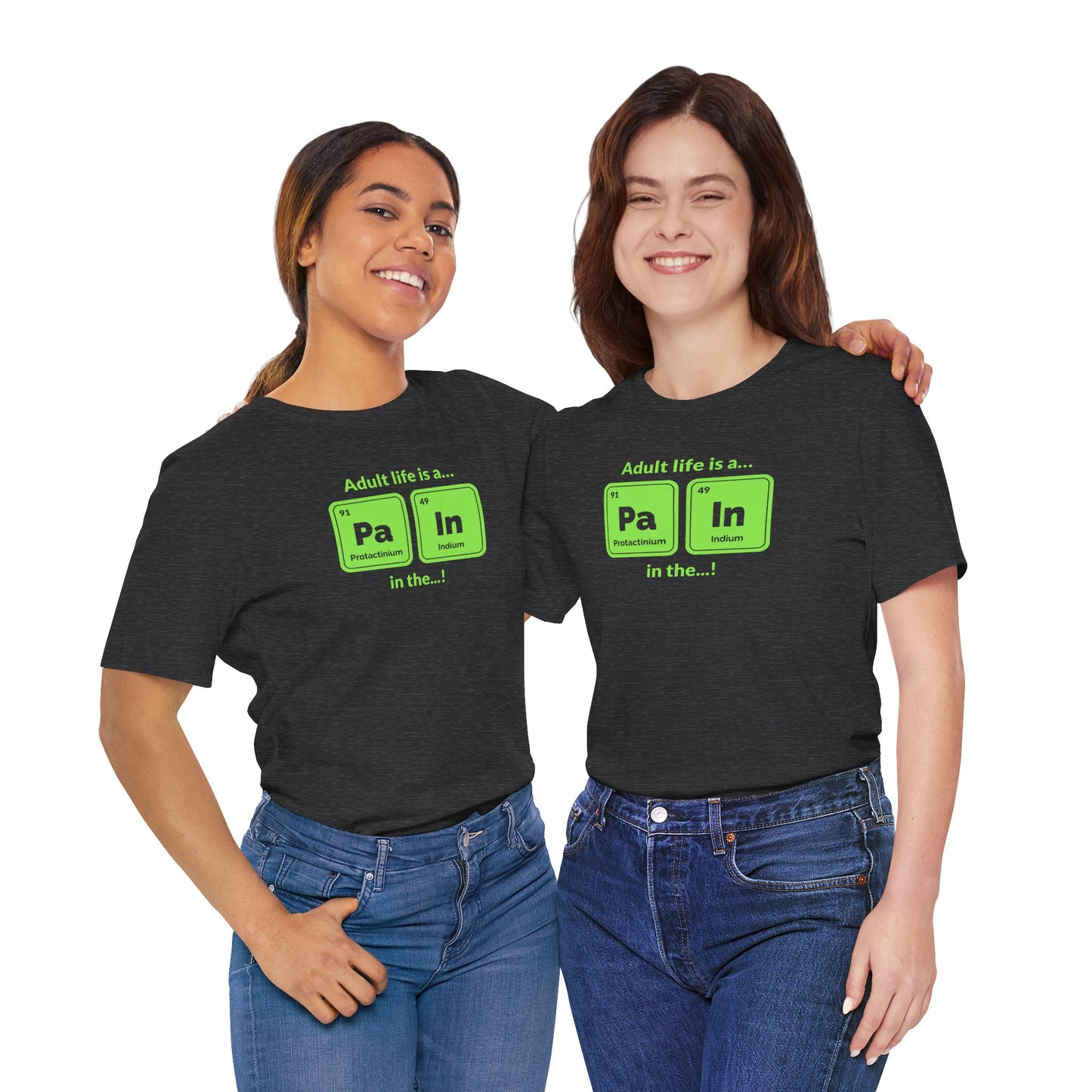 neon green Periodic Table Graphic Tee — "Adult life is a... in the..." Funny Science Shirt
