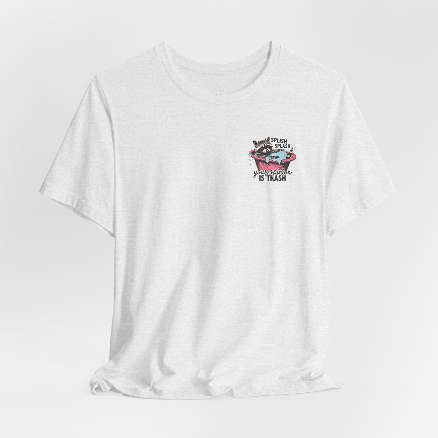 Raccoon 'Splish Splash, Your Opinion Is Trash' Graphic Tee