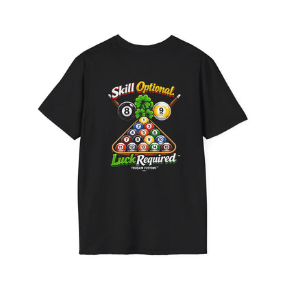 Pool Tee — "Skill Optional, Luck Required" Billiards T-Shirt