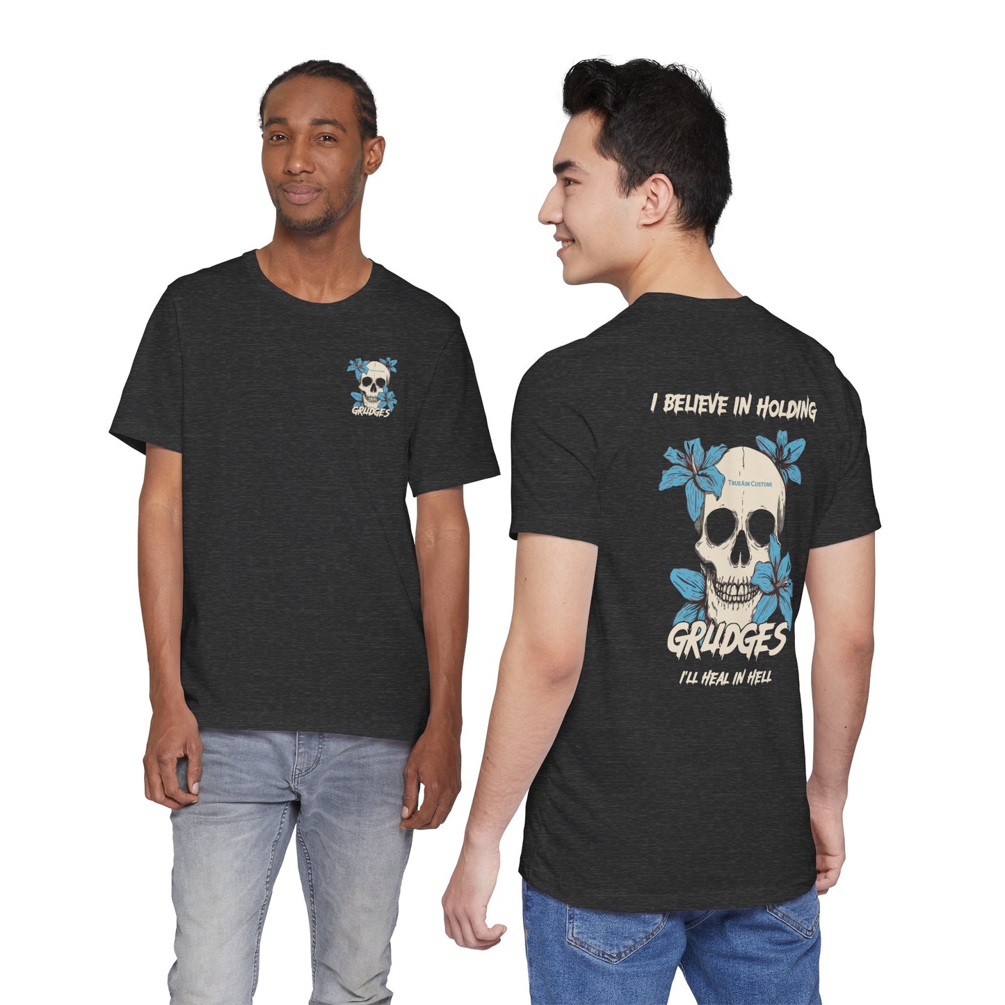 "I Believe in Holding Grudges" Graphic T-Shirt