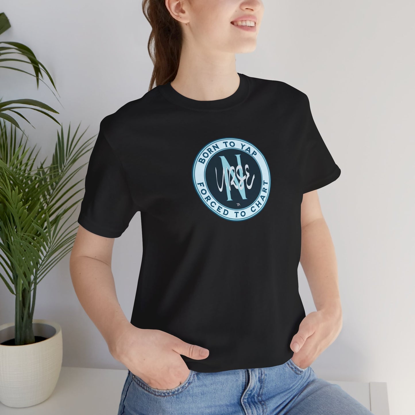 Born to Yap Forced to Chart Nurse T‑Shirt