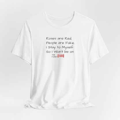 "Roses Are Red, People Are Fake" Graphic Tee (The First [48])