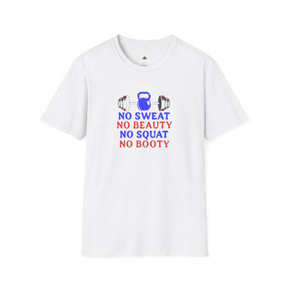 No Sweat No Beauty No Squat No Booty Gym T-Shirt