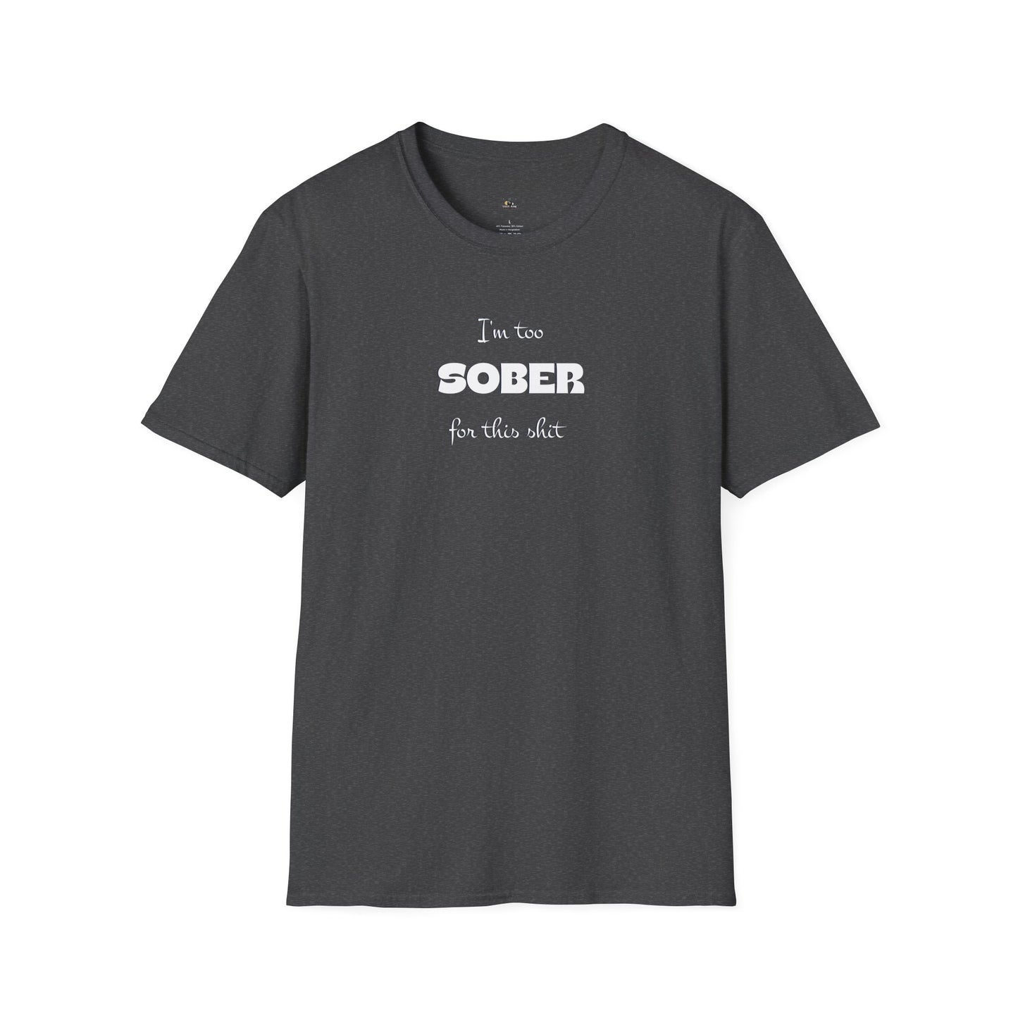 Sober For This Shit T-Shirt — Funny Recovery Slogan Tee