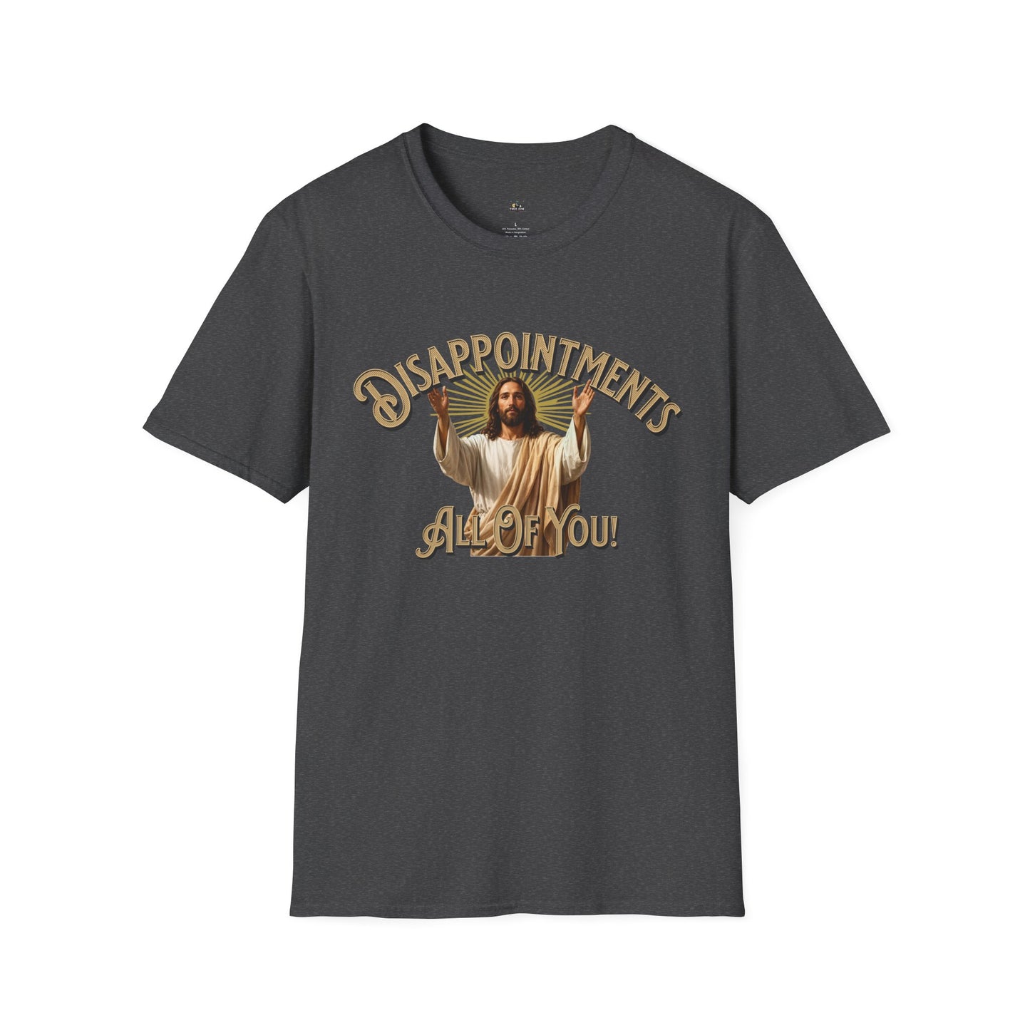 Disappointments All Of You Graphic T-Shirt