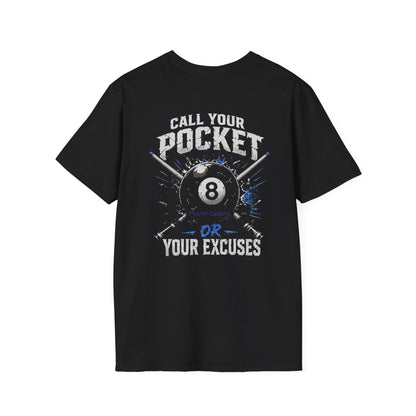 Billiards T-Shirt — "Call Your Pocket or Your Excuses" 8-Ball Graphic Tee