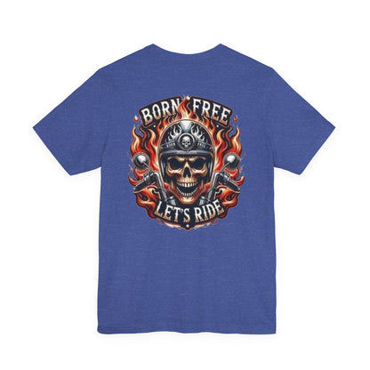 "Born Free Let's Ride" Biker T-Shirt