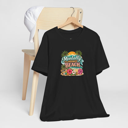 Mentally at the Beach Tee – Tropical Sunset Palm Vacation T-Shirt