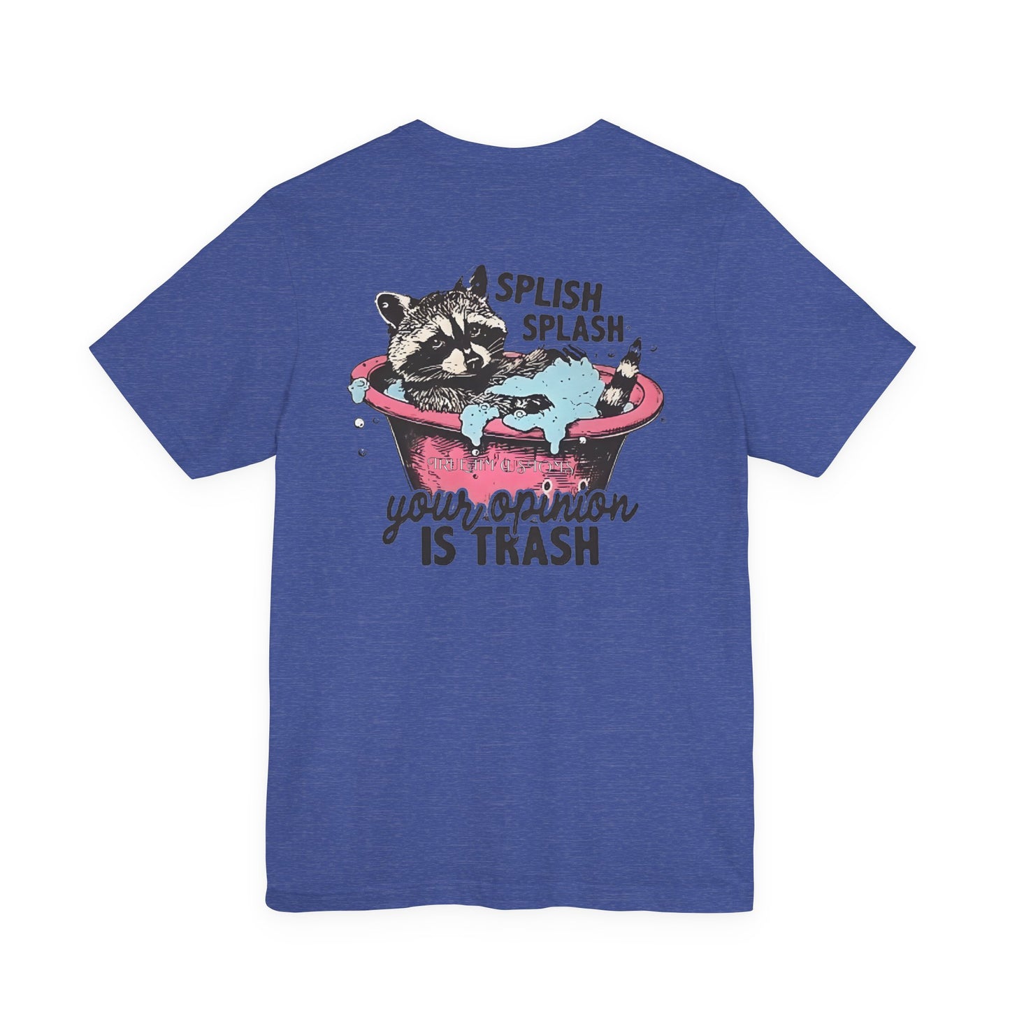 Raccoon 'Splish Splash, Your Opinion Is Trash' Graphic Tee