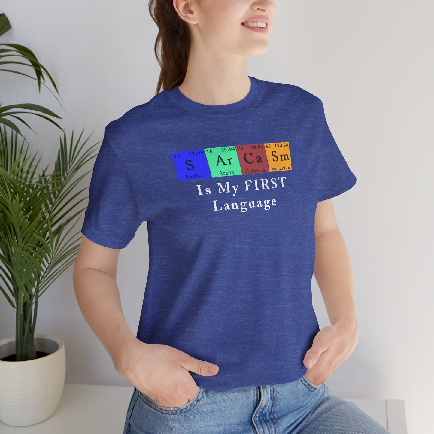 Sarcasm Periodically T-Shirt – Funny Chemistry Element Graphic Tee