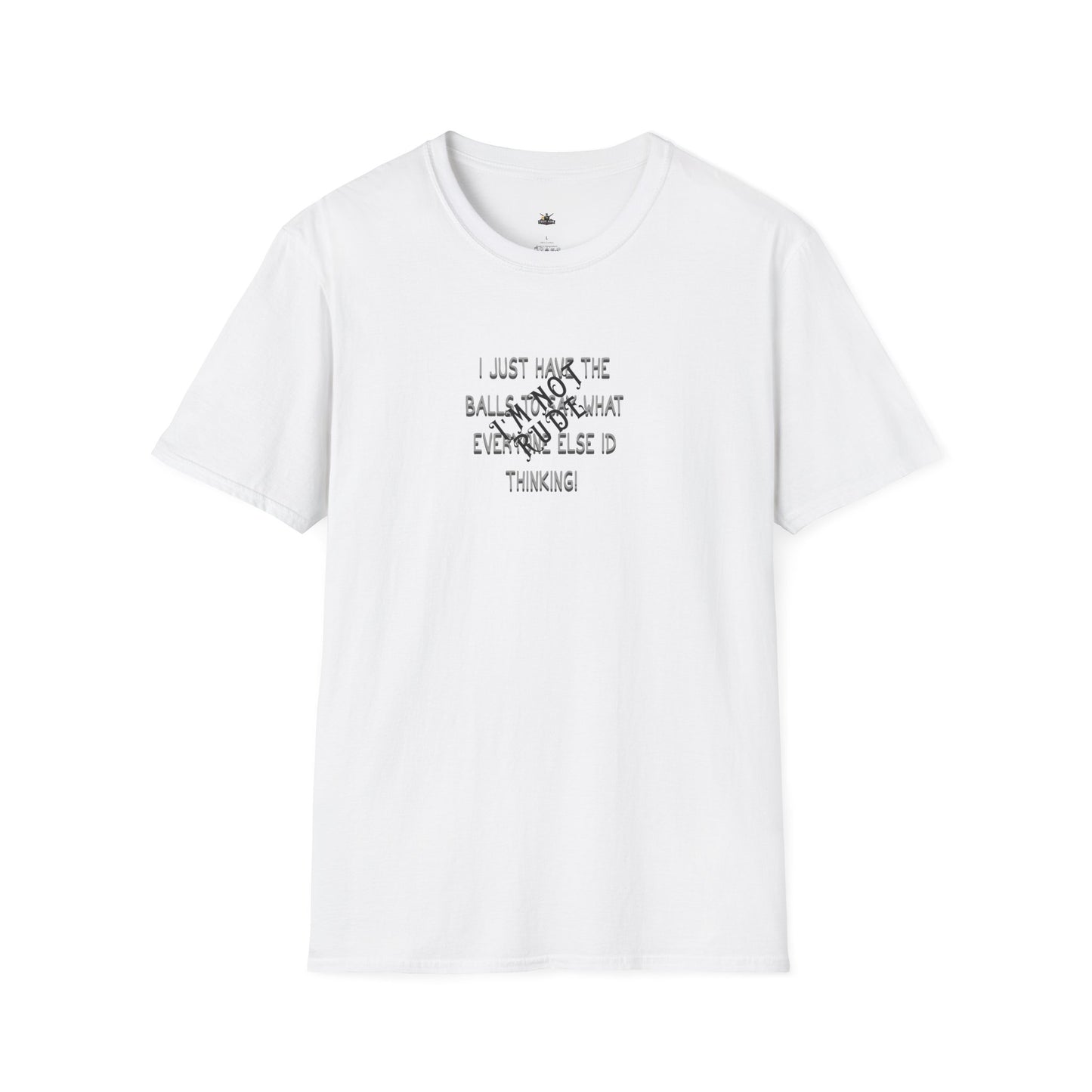 I'm Not Rude T-Shirt — Bold Sarcastic Statement Tee