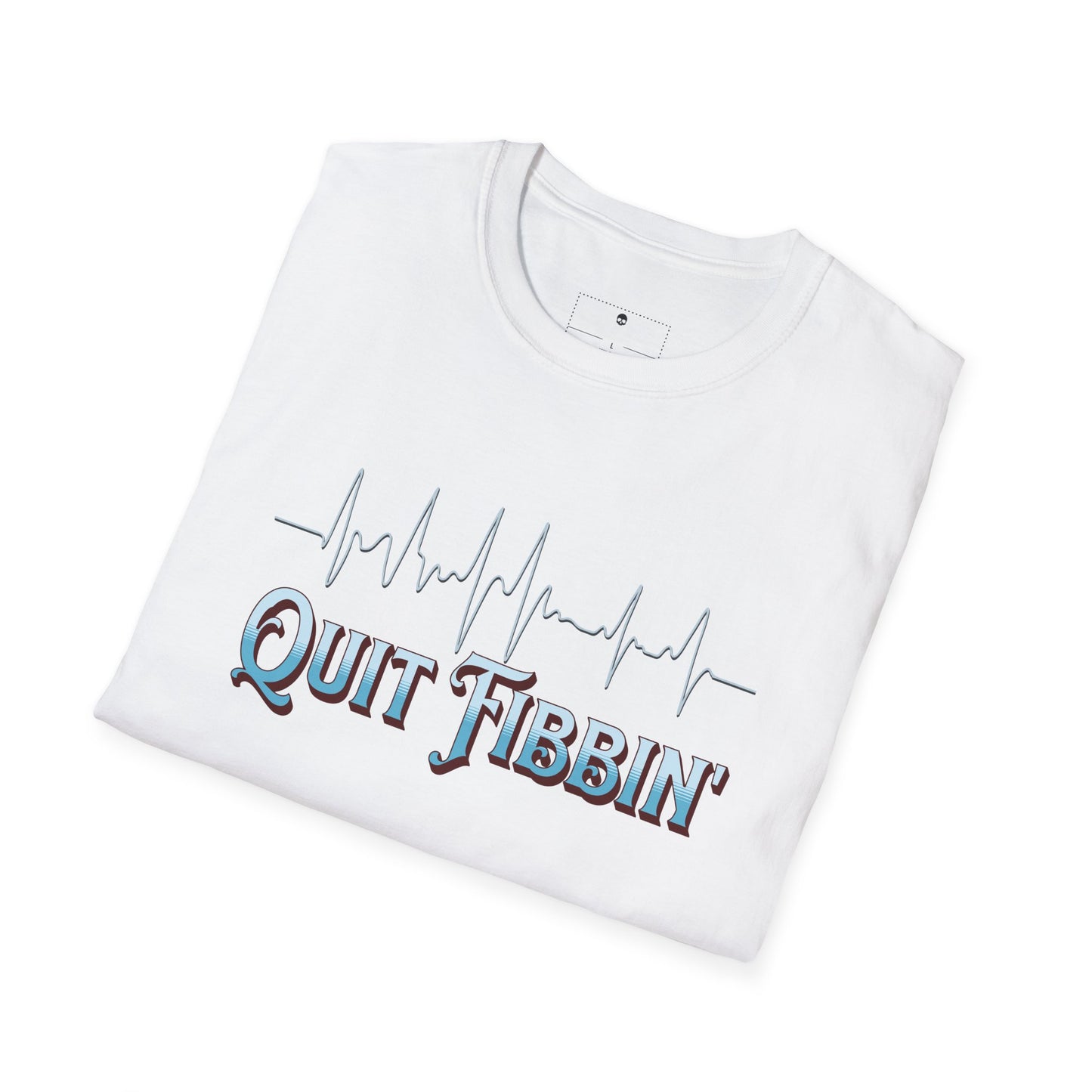 Quit Fibbin' nursing T-Shirt