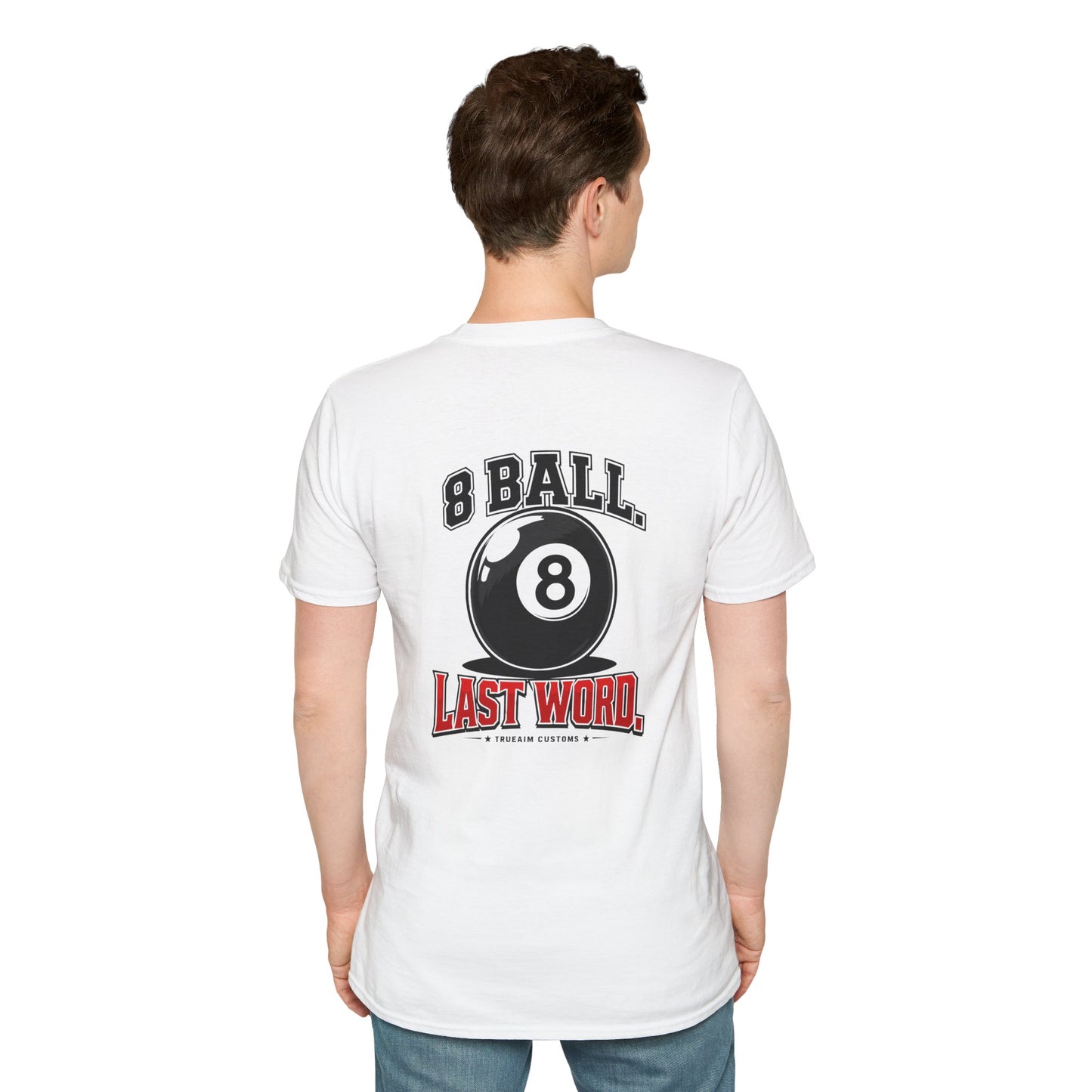 8 Ball Last Word Graphic Tee – Unisex Softstyle T-Shirt for Billiards Enthusiasts