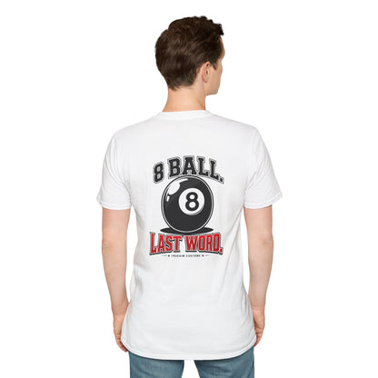 8 Ball Last Word Graphic Tee – Unisex Softstyle T-Shirt for Billiards Enthusiasts
