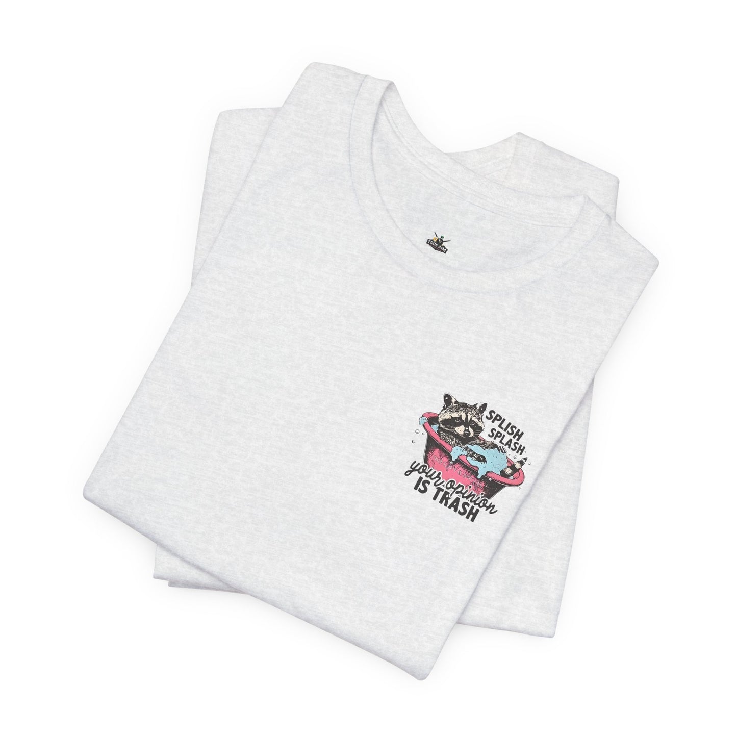Raccoon 'Splish Splash, Your Opinion Is Trash' Graphic Tee