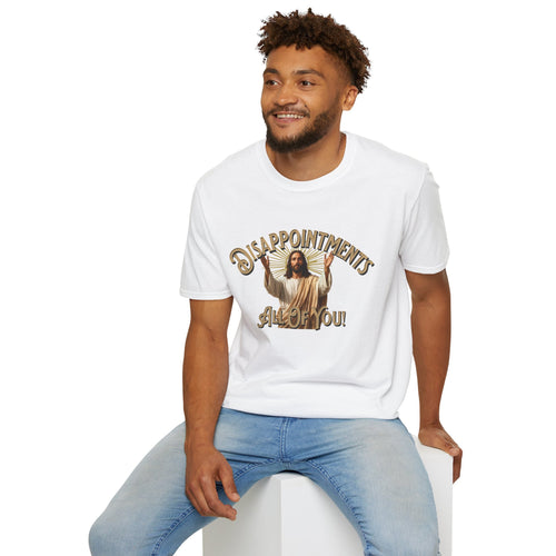Disappointments All Of You Graphic T-Shirt
