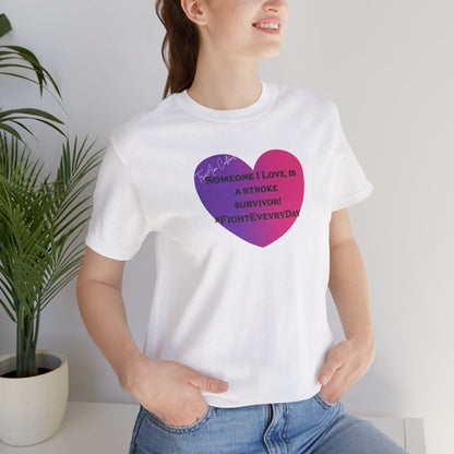Stroke Survivor Support T‑Shirt — "Someone I Love Survived the Stroke" Awareness Tee