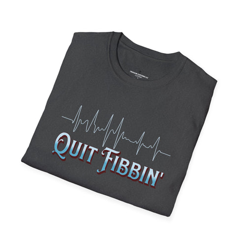 Quit Fibbin' nursing T-Shirt