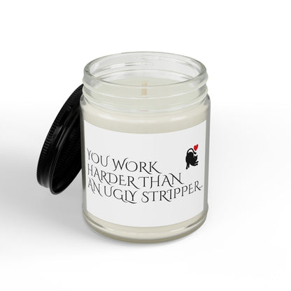 Scented Soy Candle — “You Work Harder Than an Ugly Stripper” Amber Jar (4oz & 9oz)